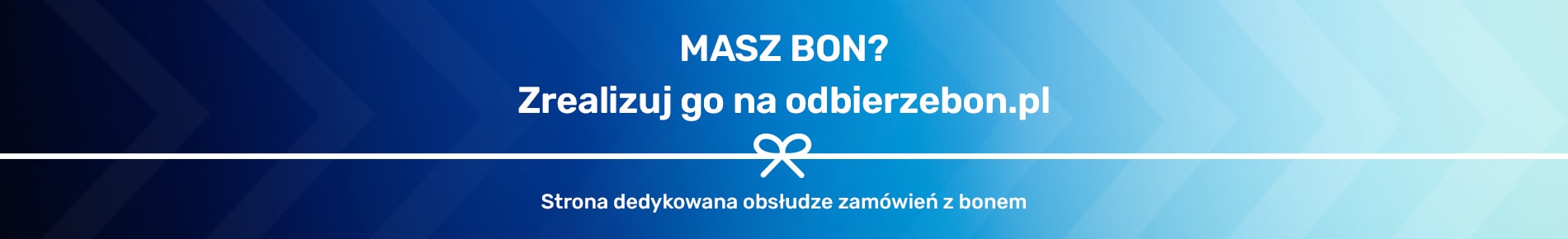 Masz bon? Wejdź na odbierzebon.pl